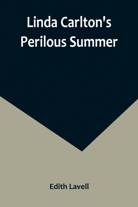Linda Carlton’s Perilous Summer
