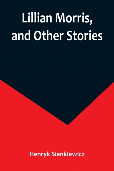 Lillian Morris, and Other Stories