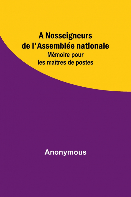 A Nosseigneurs de l’Assemblée nationale