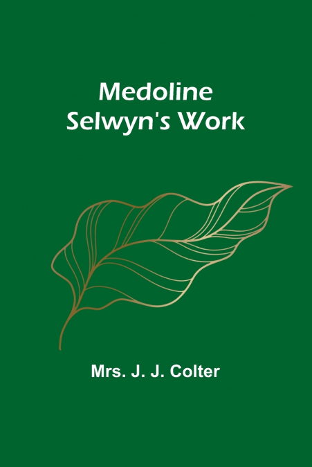 Medoline Selwyn’s Work
