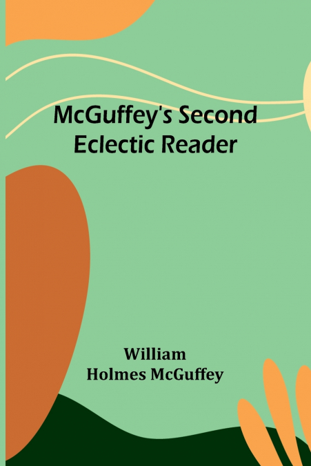 McGuffey’s Second Eclectic Reader