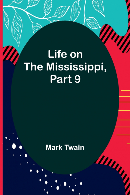 Life on the Mississippi, Part 9