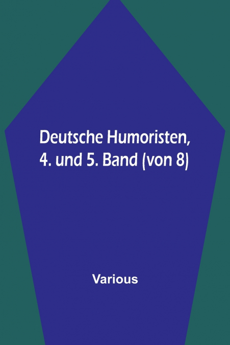 Deutsche Humoristen, 4. und 5. Band (von 8)