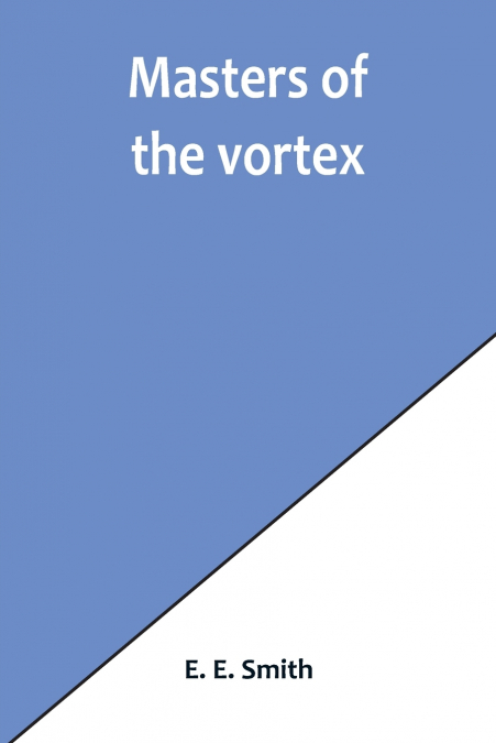 Masters of the vortex