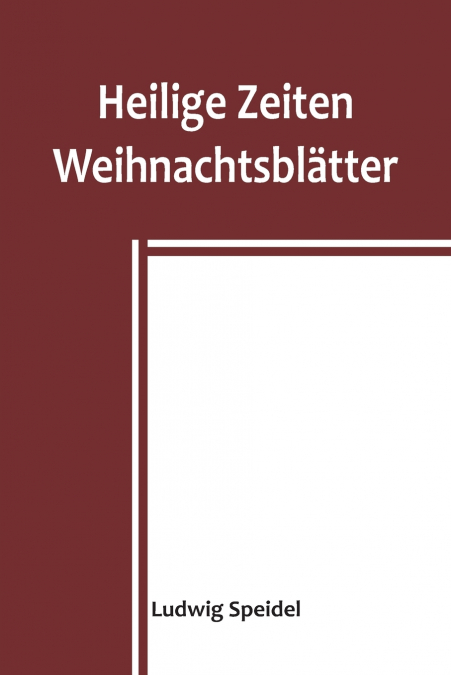 Heilige Zeiten; Weihnachtsblätter