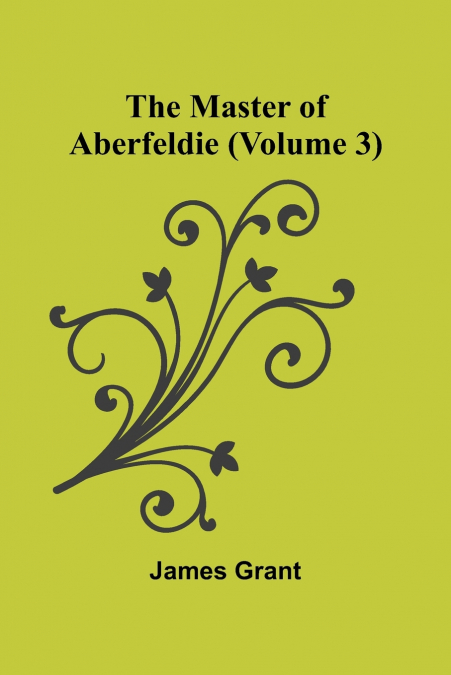 The Master of Aberfeldie (Volume 3)