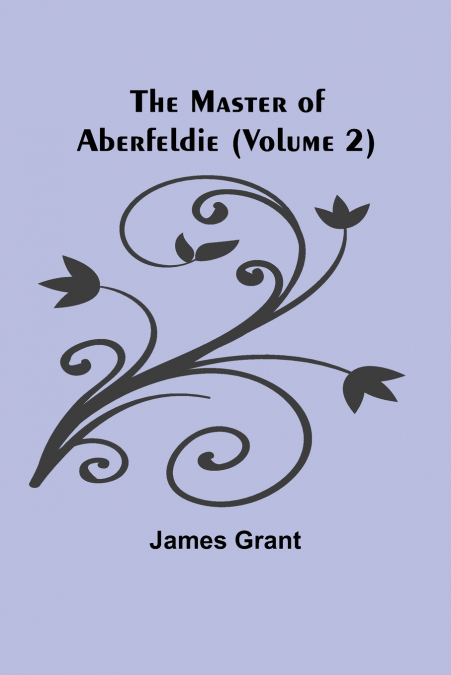 The Master of Aberfeldie (Volume 2)