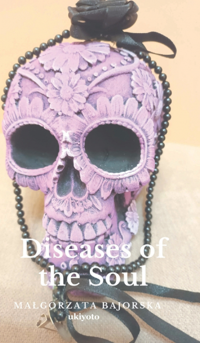 Diseases of the soul