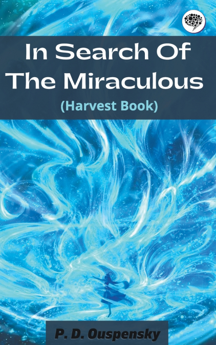 In Search Of The Miraculous (Harvest Book)