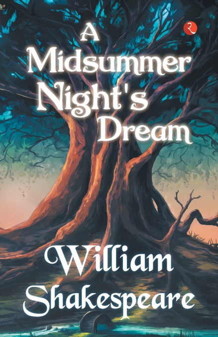 A Midsummer Night’s Dream