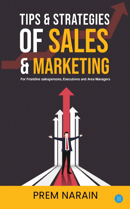 TIPS & STRATEGIES OF SALES & MARKETING