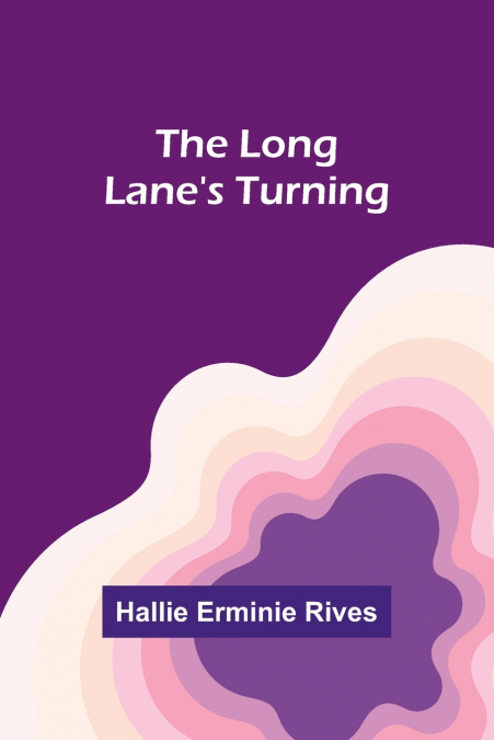 The Long Lane’s Turning