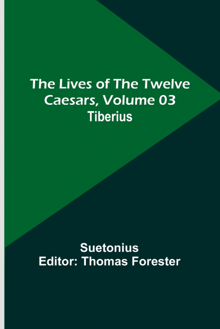 The Lives of the Twelve Caesars, Volume 03