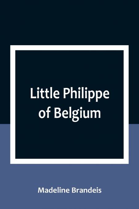 Little Philippe of Belgium