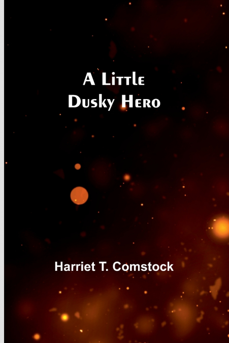 A Little Dusky Hero