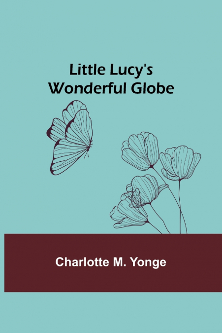 Little Lucy’s Wonderful Globe