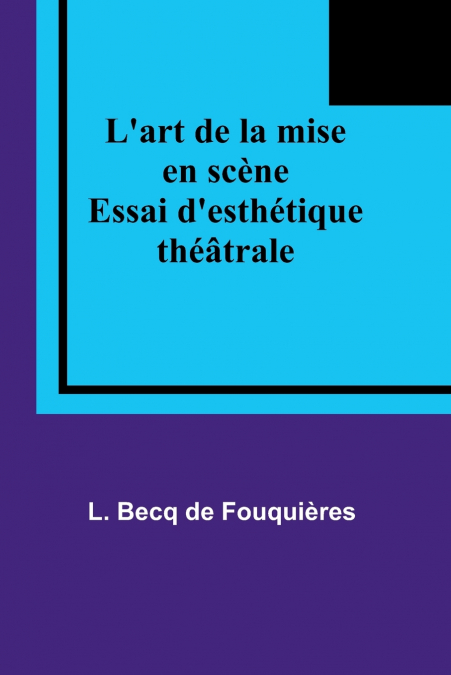 L’art de la mise en scène