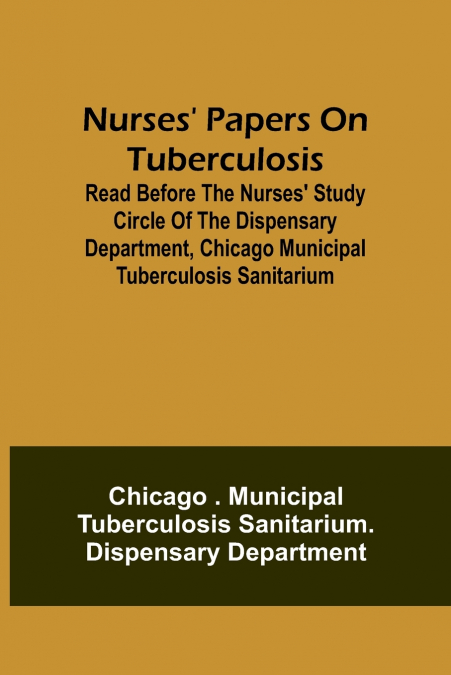 Nurses’ Papers on Tuberculosis