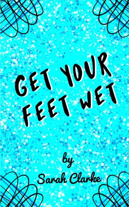 Get Your Feet Wet