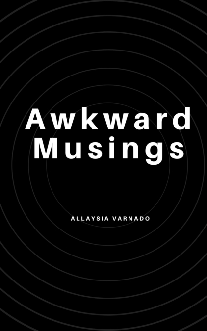 Awkward Musings