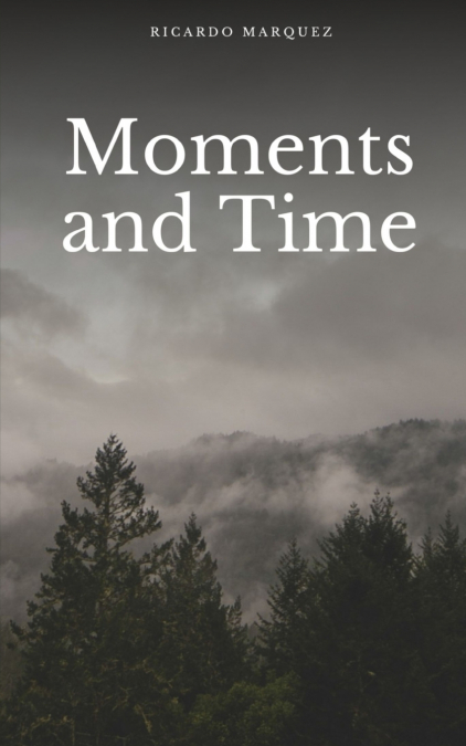 Moments and Time