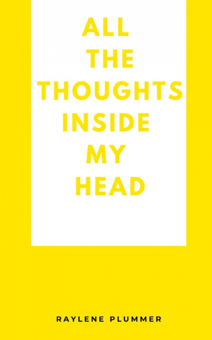 All the Thoughts Inside My Head