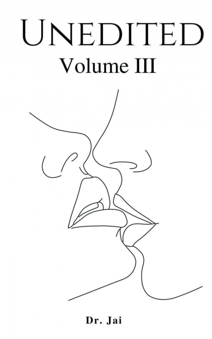 Unedited Volume III