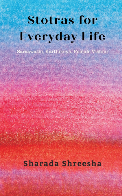 stotras for everyday life -saraswathi,karthikeya,female vishnu