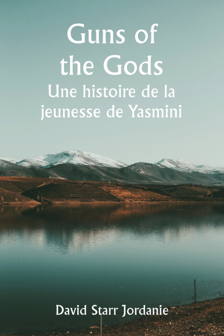Guns of the Gods  Une histoire de la jeunesse de Yasmini
