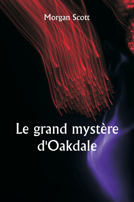 Le grand mystère d’Oakdale