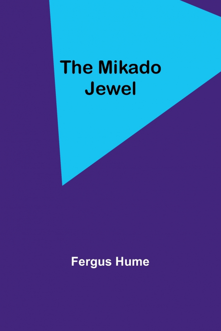 The Mikado Jewel