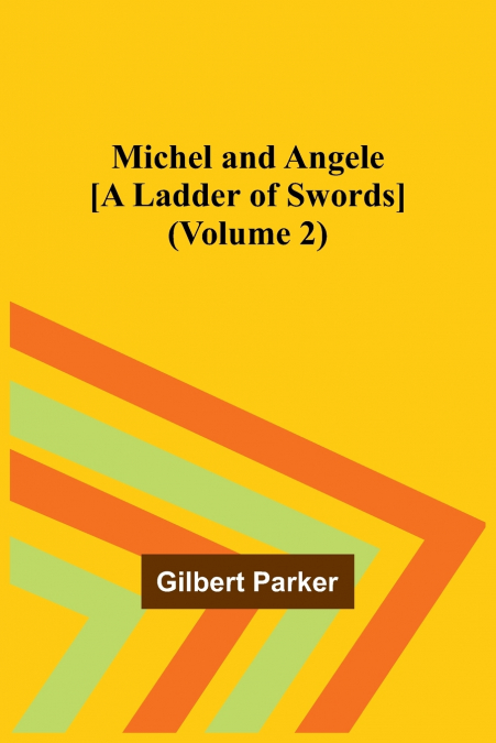 Michel and Angele [A Ladder of Swords] (Volume 2)
