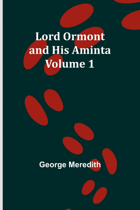 Lord Ormont and His Aminta - Volume 1