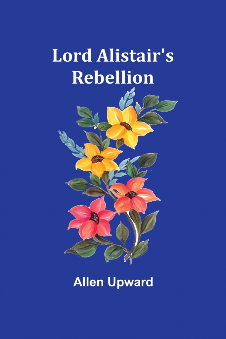 Lord Alistair’s Rebellion