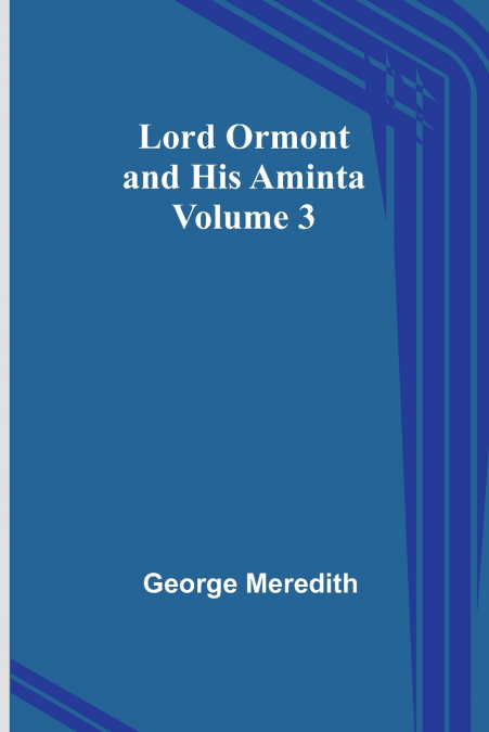 Lord Ormont and His Aminta - Volume 3