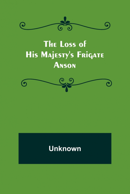 The Loss of His Majesty’s Frigate Anson