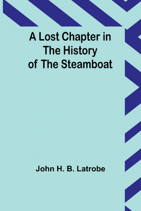 A Lost Chapter in the History of the Steamboat