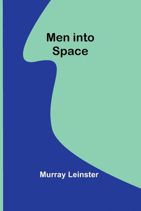 Men into space