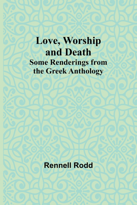 Love, Worship and Death