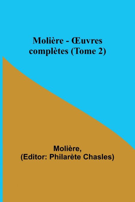 Molière - Œuvres complètes (Tome 2)