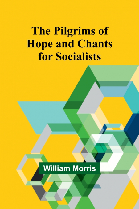 The Pilgrims of Hope and Chants for Socialists