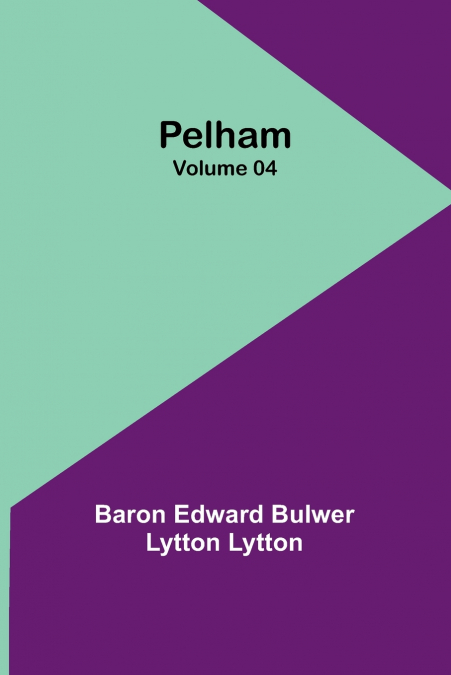 Pelham - Volume 04
