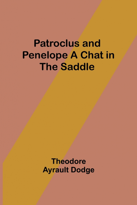 Patroclus and Penelope A Chat in the Saddle