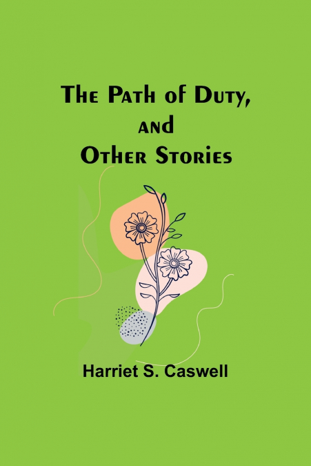 The Path of Duty, and Other Stories