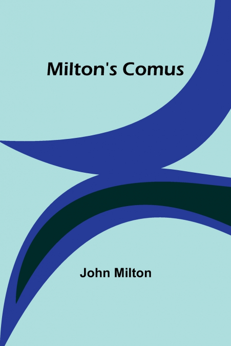 Milton’s Comus