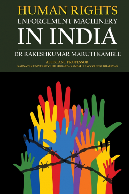 Human Rights Enforcement Machinery In India