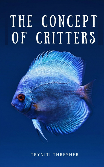 The Concept of Critters