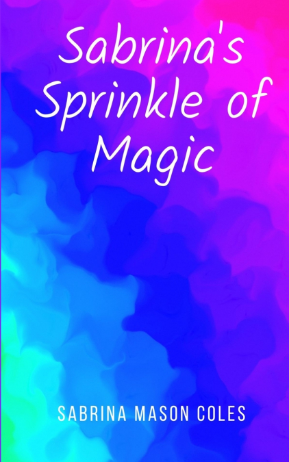 Sabrina’s Sprinkle of Magic