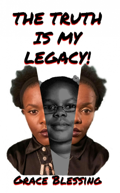 The Truth is My Legacy