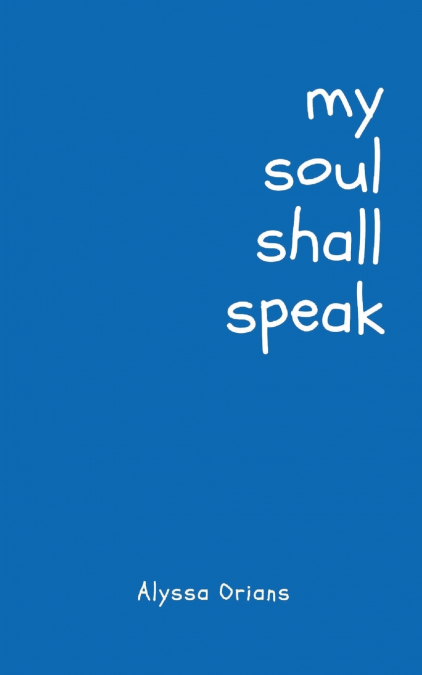 my soul shall speak